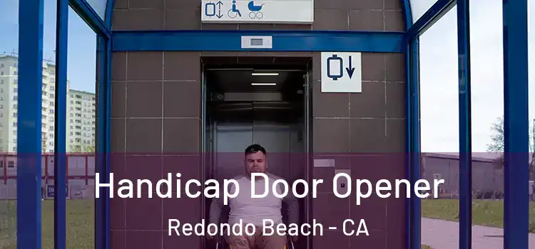 Handicap Door Opener Redondo Beach - CA