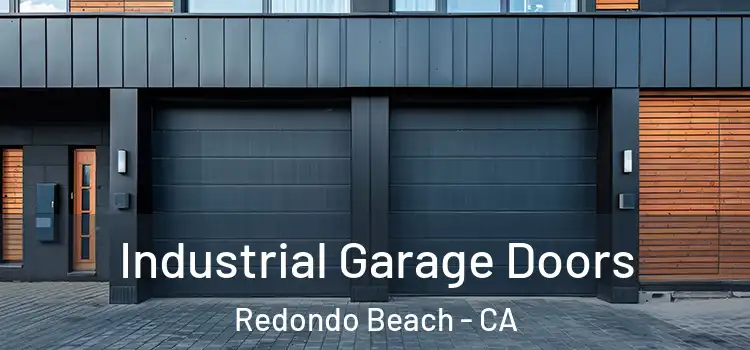  Industrial Garage Doors Redondo Beach - CA