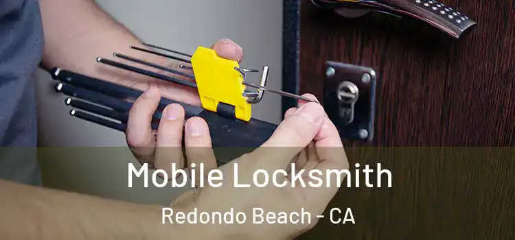 Mobile Locksmith Redondo Beach - CA