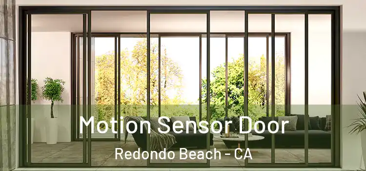 Motion Sensor Door Redondo Beach - CA