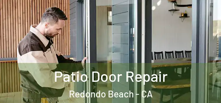 Patio Door Repair Redondo Beach - CA