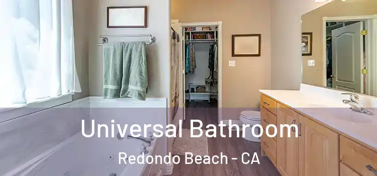 Universal Bathroom Redondo Beach - CA