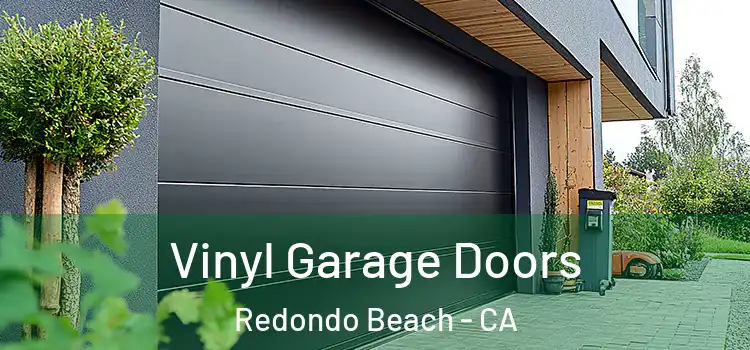  Vinyl Garage Doors Redondo Beach - CA